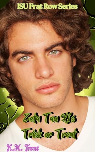 Zeta Tau Xi's Trick or Treat: ISU Frat Row Series (Kindle Edition)