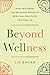 Beyond Wellness by Liz Bucar