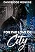 For the Love of City by Dandridge Monroe
