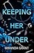 Keeping Her Under by Miranda Grant