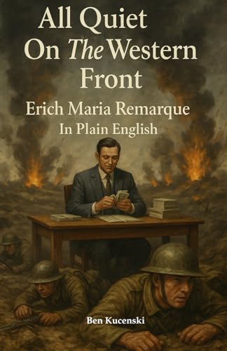 All Quiet On The Western Front Erich Maria Remarque In Plain English