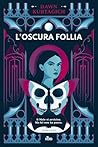 L'oscura follia