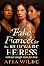 Fake Fiancée for the Billionaire Heiress by Aria Wilde