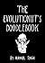 The Evolutionist's Doodlebook