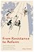 From Resistance to Reform: ...