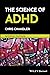 The Science of ADHD