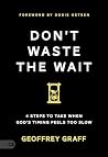 Don't Waste the W...