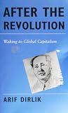 After the Revolution: Waking to Global Capitalism