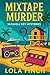 Mixtape Murder by Lola Finch