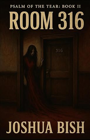 Room 316 (Psalm of the Tear #2)