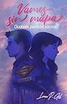 Vamos sin mapa: Dudaste, perdiste, vamos... (Spanish Edition)