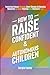 How to Raise Confident and ...