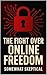 The Fight Over Online Freedom