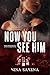 Now You See Him by Nina Saxena