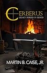 Cerberus: Legacy Forged In Blood