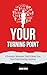 Your Turning Point: 8 Found...
