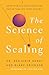 The Science of Scaling by Benjamin P. Hardy