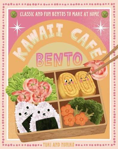 Kawaii Café Bento: Classic and Fun Bentos to Make at Home (Hardcover)