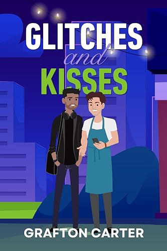 Glitches and Kisses (Havenwood, #2)