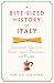 A Bite-Sized History of Italy: Gastronomic Tales of the Roman Empire, Renaissance, and Republic