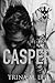 Casper: A Dark College Romance (Graveyard Kings Book 3)