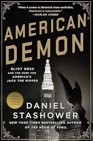 American Demon: Eliot Ness and the Hunt for America's Jack the Ripper