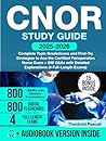 CNOR Study Guide: Complete Topic Breakdowns and First-Try Strategies to Ace the Certified Perioperative Nurse Exam + 800 Q&As with Detailed Explanations (4 Full-Length Exams)