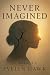 Never Imagined: a Novella