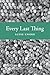 Every Last Thing by Alyse Knorr Every Last Thing by Alyse Knorr