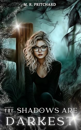 The Shadows are Darkest (Starless | Endless | Darkest | Sharpest Book 3)