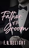 Book cover for Father of the Groom (Cancel the Wedding, #1)