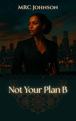 Not Your Plan B (Kindle Edition)