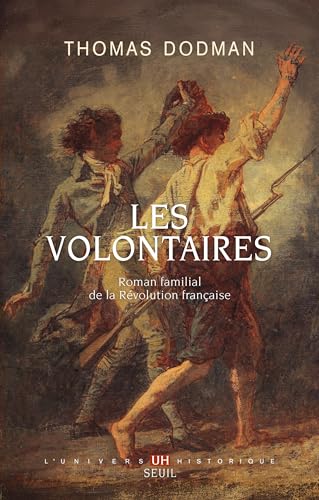 Les Volontaires: Roman familial de la Révolution française (Paperback)