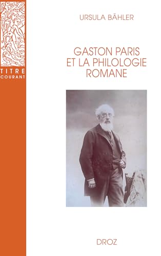 Gaston Paris et la philologie romane (Paperback)