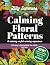 Calming Floral Patterns: Ab...