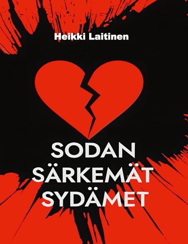 Sodan särkemät sydämet: Tuhannen ja yhden kirjeen tarinat (Finnish Edition)