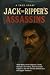 Jack The Ripper's Assassins...