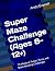 Super Maze Challenge (Ages ...