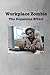 Workplace Zombies: The Dopamine Effect