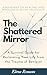 The Shattered Mirror: A Sur...