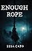Enough Rope