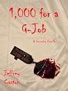 1,000 For a G-Job 1,000 For a G-Job