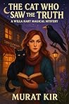 The Cat Who Saw the Truth by Murat Kır