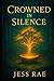Crowned in Silence