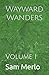 Wayward Wanders by Sam Merlo