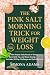 The Pink Salt Morning Trick...