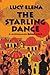 The Starling Dance by Lucy Elena The Starling Dance by Lucy Elena