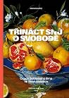 Třináct snů o svobodě: Osudy židovského Brna ve třech stoletích Třináct snů o svobodě: Osudy židovského Brna ve třech stoletích