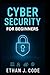 CYBER SECURITY FOR BEGINNER...