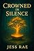 Crowned in Silence